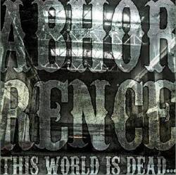 Abhorrence (SVK) : This World Is Dead